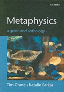 Metaphysics: A Guide and Anthology, Paperback / softback Book Metaphysics: A Guide and Anthology, Paperback / softback Book