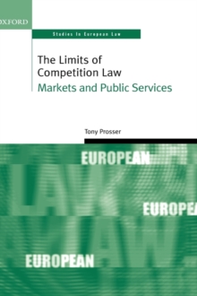 The Limits of Competition Law : Markets and Public Services, Hardback Book The Limits of Competition Law : Markets and Public Services, Hardback Book