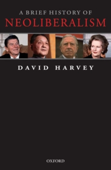 A Brief History of Neoliberalism, Paperback Book A Brief History of Neoliberalism, Paperback Book