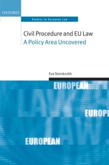 Civil Procedure and EU Law : A Policy Area Uncovered, Hardback Book Civil Procedure and EU Law : A Policy Area Uncovered, Hardback Book