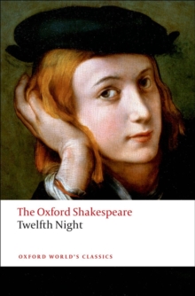 Twelfth Night, or What You Will: The Oxford Shakespeare, Paperback Book Twelfth Night, or What You Will: The Oxford Shakespeare, Paperback Book