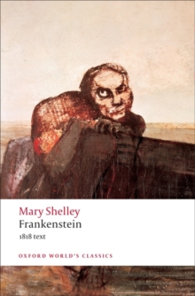 Frankenstein : or `The Modern Prometheus': The 1818 Text, Paperback Book Frankenstein : or `The Modern Prometheus': The 1818 Text, Paperback Book