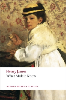 What Maisie Knew, Paperback Book What Maisie Knew, Paperback Book