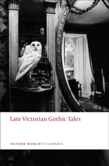 Late Victorian Gothic Tales, Paperback Book Late Victorian Gothic Tales, Paperback Book