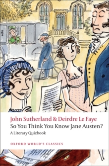 So You Think You Know Jane Austen? : A Literary Quizbook, Paperback Book So You Think You Know Jane Austen? : A Literary Quizbook, Paperback Book