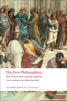The First Philosophers : The Presocratics and Sophists, Paperback Book The First Philosophers : The Presocratics and Sophists, Paperback Book