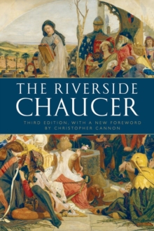 The Riverside Chaucer : Reissued with a New Foreword by Christopher Cannon, Paperback Book The Riverside Chaucer : Reissued with a New Foreword by Christopher Cannon, Paperback Book