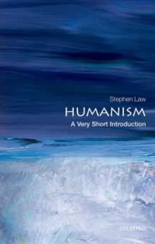 Humanism: A Very Short Introduction, Paperback / softback Book Humanism: A Very Short Introduction, Paperback / softback Book