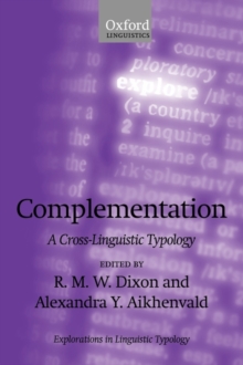 Complementation : A Cross-Linguistic Typology