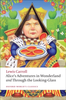 Alice's Adventures in Wonderland and Through the Looking-Glass, Paperback Book Alice's Adventures in Wonderland and Through the Looking-Glass, Paperback Book