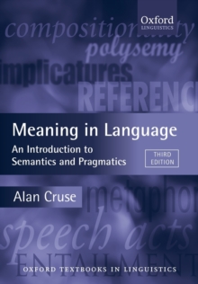 Meaning in Language : An Introduction to Semantics and Pragmatics
