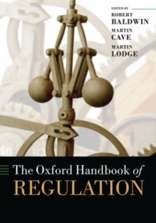 The Oxford Handbook of Regulation, Hardback Book The Oxford Handbook of Regulation, Hardback Book