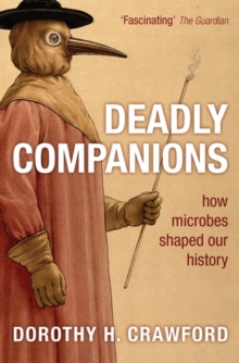 Deadly Companions : How microbes shaped our history, Paperback Book Deadly Companions : How microbes shaped our history, Paperback Book