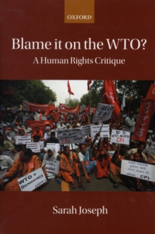 Blame it on the WTO? : A Human Rights Critique, Hardback Book Blame it on the WTO? : A Human Rights Critique, Hardback Book