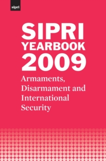 SIPRI Yearbook 2009 : Armaments, Disarmament and International Security