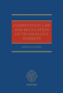 Competition Law and Regulation of Technology Markets, Hardback Book Competition Law and Regulation of Technology Markets, Hardback Book