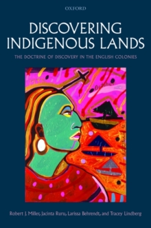 Discovering Indigenous Lands : The Doctrine of Discovery in the English Colonies, Hardback Book Discovering Indigenous Lands : The Doctrine of Discovery in the English Colonies, Hardback Book