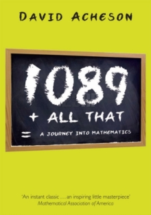 1089 and All That : A Journey into Mathematics, Paperback Book 1089 and All That : A Journey into Mathematics, Paperback Book