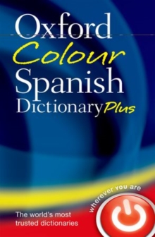 Oxford Colour Spanish Dictionary Plus, Paperback / softback Book Oxford Colour Spanish Dictionary Plus, Paperback / softback Book