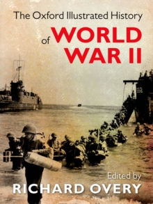 The Oxford Illustrated History of World War Two, Hardback Book The Oxford Illustrated History of World War Two, Hardback Book
