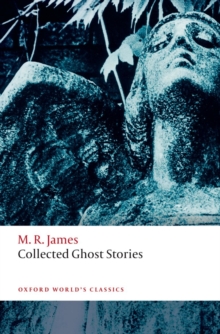 Collected Ghost Stories : (OWC Hardback), Paperback Book Collected Ghost Stories : (OWC Hardback), Paperback Book