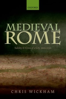 Medieval Rome : Stability and Crisis of a City, 900-1150, Hardback Book Medieval Rome : Stability and Crisis of a City, 900-1150, Hardback Book