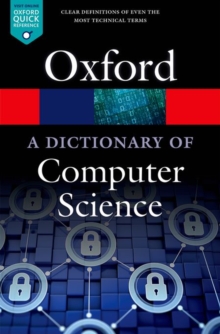 A Dictionary of Computer Science, Paperback / softback Book A Dictionary of Computer Science, Paperback / softback Book