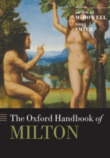 The Oxford Handbook of Milton, Paperback / softback Book The Oxford Handbook of Milton, Paperback / softback Book