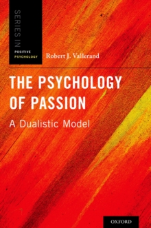 The Psychology of Passion : A Dualistic Model