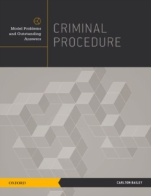 Criminal Procedure : Model Problems and Outstanding Answers