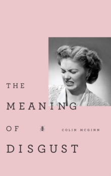 The Meaning of Disgust, Hardback Book The Meaning of Disgust, Hardback Book