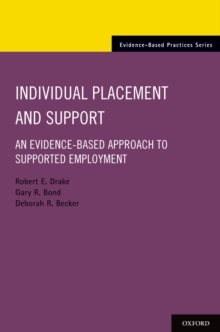 Individual Placement and Support : An Evidence-Based Approach to Supported Employment