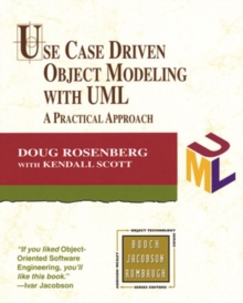 Use Case Driven Object Modeling with UML : A Practical Approach, Paperback Book Use Case Driven Object Modeling with UML : A Practical Approach, Paperback Book