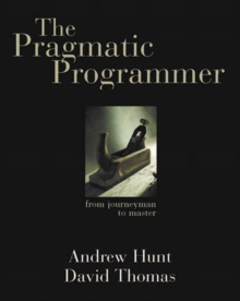 The Pragmatic Programmer : From Journeyman to Master, Paperback Book The Pragmatic Programmer : From Journeyman to Master, Paperback Book