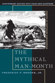 The Mythical Man-Month : Essays on Software Engineering, Anniversary Edition, Paperback Book The Mythical Man-Month : Essays on Software Engineering, Anniversary Edition, Paperback Book