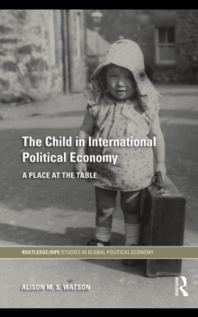 The Child in International Political Economy : A Place at the Table