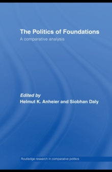 The Politics of Foundations : A Comparative Analysis