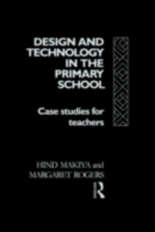 Design and Technology in the Primary School : Case Studies for Teachers