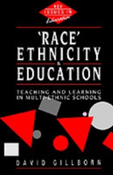 Race, Ethnicity and Education : Teaching and Learning in Multi-Ethnic Schools