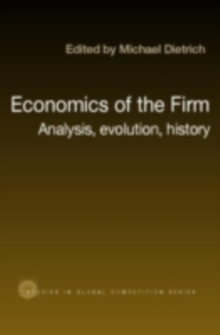 Economics of the Firm : Analysis, Evolution and History