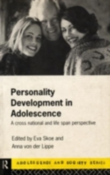 Personality Development In Adolescence : A Cross National and Lifespan Perspective