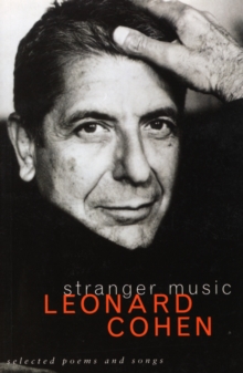 Stranger Music : Selected Poems and Songs, Paperback Book Stranger Music : Selected Poems and Songs, Paperback Book
