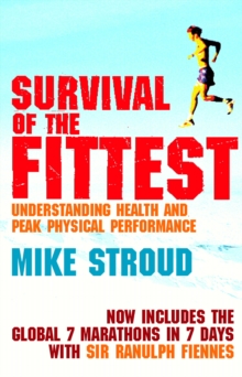 Survival of the Fittest : The Anatomy of Peak Physical Performance, Paperback Book Survival of the Fittest : The Anatomy of Peak Physical Performance, Paperback Book