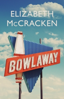 Bowlaway, Hardback Book Bowlaway, Hardback Book
