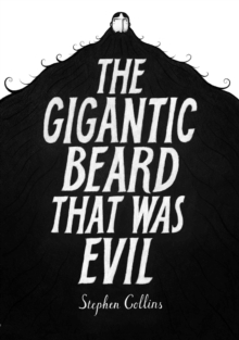 The Gigantic Beard That Was Evil, Hardback Book The Gigantic Beard That Was Evil, Hardback Book