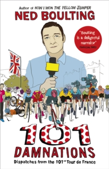 101 Damnations : Dispatches from the 101st Tour De France, Paperback Book 101 Damnations : Dispatches from the 101st Tour De France, Paperback Book
