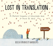 Lost in Translation : An Illustrated Compendium of Untranslatable Words, Hardback Book Lost in Translation : An Illustrated Compendium of Untranslatable Words, Hardback Book