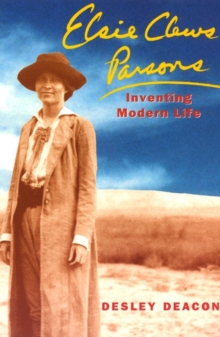 Elsie Clews Parsons : Inventing Modern Life
