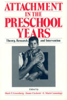 Attachment in the Preschool Years : Theory, Research, and Intervention