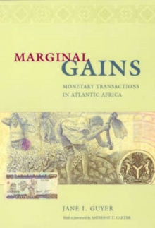 Marginal Gains : Monetary Transactions in Atlantic Africa